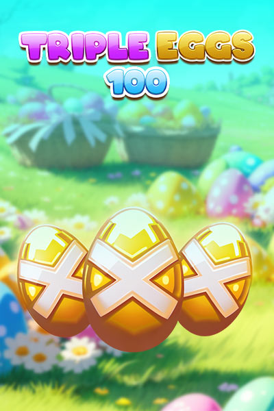 Triple Eggs 100