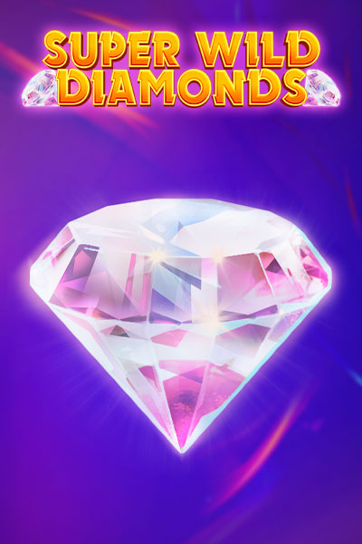 Super Wild Diamonds