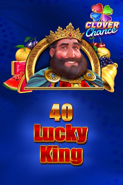 40 Lucky king