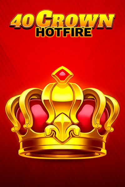 40 Crown Hotfire